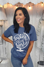 Load image into Gallery viewer, Teachers Change the World T-Shirt