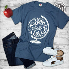Load image into Gallery viewer, Teachers Change the World T-Shirt