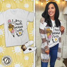 Load image into Gallery viewer, I Teach Because I Care V-Neck T-Shirt