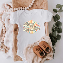 Load image into Gallery viewer, Born To Be Awesome Baby Onesie
