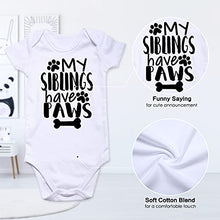 Load image into Gallery viewer, My Siblings Have Paws Baby Girls Boys Layette Infant Short Sleeve Onesies  0-3, 3-6,6-12 Months
